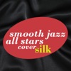 Smooth Jazz All Stars Renditions of Silk, 2016