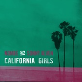 California Girls (NoMBe vs Sonny Alven) by NoMBe