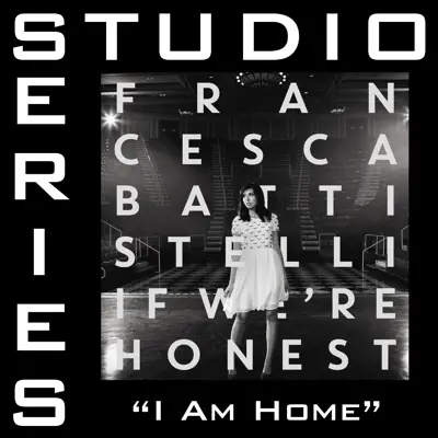 I Am Home (Studio Series Performance Track) - - EP - Francesca Battistelli