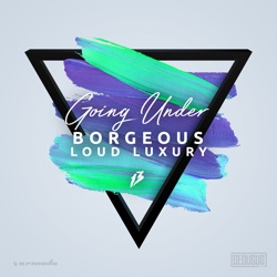Borgeous - Going Under