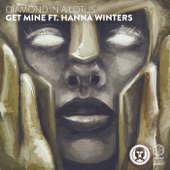 Diamond In A Lotus - Get Mine (feat. Hanna Winters)