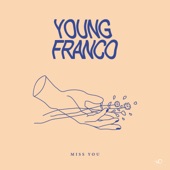 Young Franco - Miss You