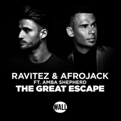 The Great Escape (feat. Amba Shepherd) - Single by Ravitez & AFROJACK album reviews, ratings, credits