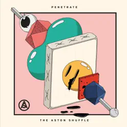 Penetrate - Single - The Aston Shuffle Penetrate - Single - The Aston Shuffle