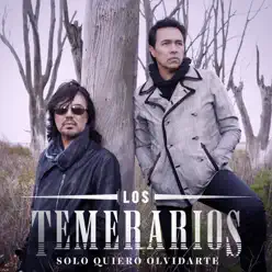 Solo Quiero Olvidarte - Single - Los Temerarios