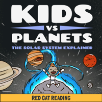 Red Cat Reading - Kids vs Planets: The Solar System Explained (Unabridged) artwork