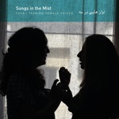 Young Iranian Female Voices - Masnavi Shoor + Avaz E Esfahan