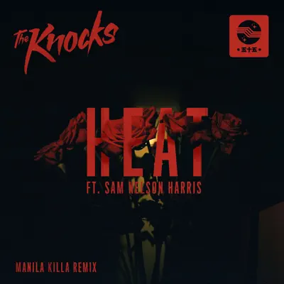 HEAT (feat. Sam Nelson Harris) [Manila Killa Remix] - Single - The Knocks