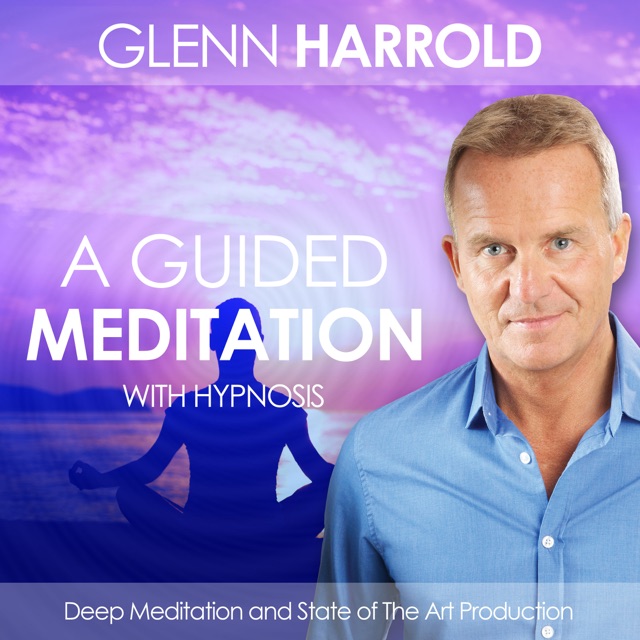 Glenn Harrold A Guided Meditation for Relaxation, Well-Being, and Healing Album Cover