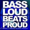 Bass Loud Beats Proud - Single, 2016