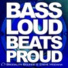 Bass Loud Beats Proud - Single