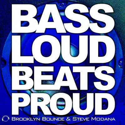 Bass Loud Beats Proud - Single - Brooklyn Bounce