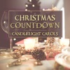 Christmas Countdown: Candlelight Carols, Xmas Instrumental Songs, Family Time Celebration, Christmas Music for Magic Moments During Winter Holidays