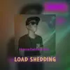 Stream & download Load Shedding - Single