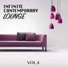 Infinite Contemporary Lounge, Vol. 4