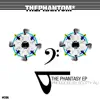 The Phantasy EP album lyrics, reviews, download