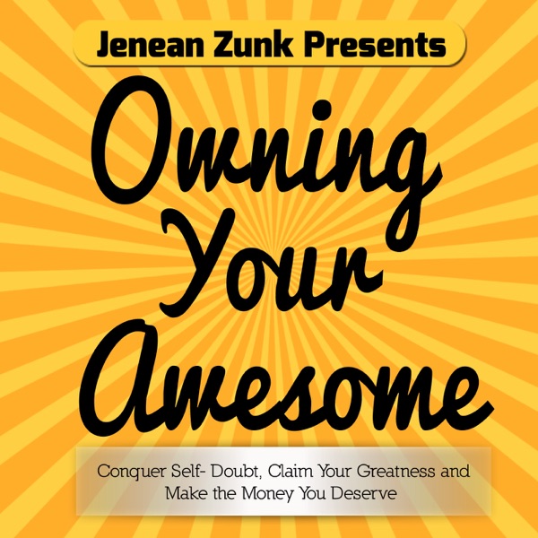 Owning Your Awesome: Conquer Self - Doubt, Claim Your Greatness and Live a Life that Rocks cover
