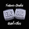Used to This (feat. Drake) - Single, 2016