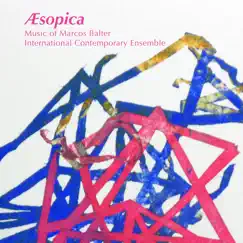 Æsopica: Music of Marcos Balter by International Contemporary Ensemble album reviews, ratings, credits