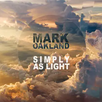 Simply as Light by Mark Oakland album reviews, ratings, credits