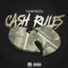 Cash Rules - Single album lyrics, reviews, download