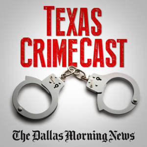 Texas CrimeCast podcast