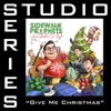 Give Me Christmas (Studio Series Performance Track) - - EP