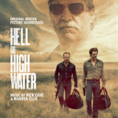 Hell or High Water (Original Motion Picture Soundtrack) - Nick Cave & Warren Ellis