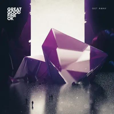 Get Away - Single - Great Good Fine Ok