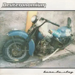 Here To Stay - Deuteronomium