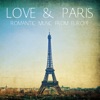 Love & Paris: Romantic Music from Europe