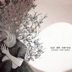 Luz De Cerca - Lucas Heredia Luz De Cerca - Lucas Heredia