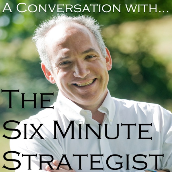 A Conversation with The Six Minute Strategist cover
