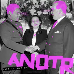 Want My Love - Single by ANOTR album reviews, ratings, credits