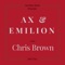 Chris Brown - Ax & Emilion lyrics