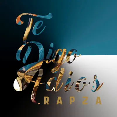 Te Digo Adiós - Single - Rapza