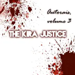Autorais, Vol. 3 - The Kira Justice