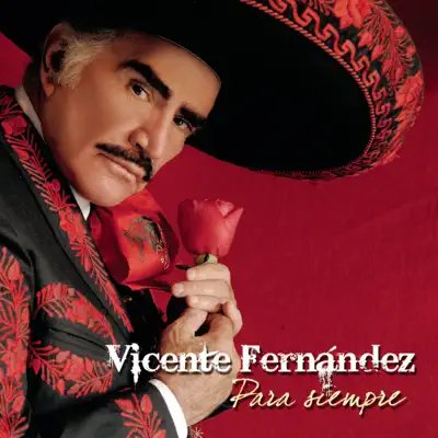 Para Siempre - Vicente Fernández