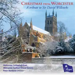 Christmas from Worcester: A Tribute to Sir David Willcocks by Worcester Cathedral Choir, Worcester Festival Choral Society, Christopher Allsop & Peter Nardone album reviews, ratings, credits