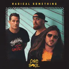 One Soul - Single by Radical Something album reviews, ratings, credits