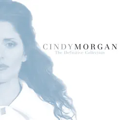 The Definitive Collection - Cindy Morgan