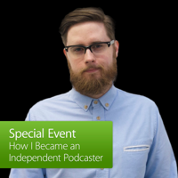 How I Became an Independent Podcaster podcast