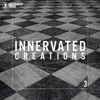 Innervated Creations, Vol. 3