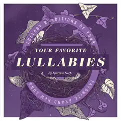 Your Favorite Lullabies: Lullaby renditions of Brand New songs by Sparrow Sleeps album reviews, ratings, credits