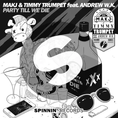 Party Till We Die (feat. Andrew W.K.) - Single - Timmy Trumpet