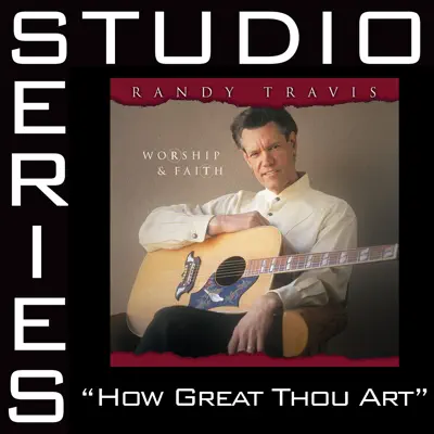 How Great Thou Art (Studio Series Performance Track) - EP - Randy Travis