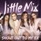Shout Out to My Ex - Little Mix lyrics