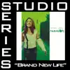 Brand New Life (Studio Series Performance Track) - - Single album lyrics, reviews, download