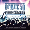 Ultimate 50 Worship Collection, 2016