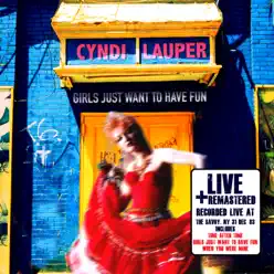 Girls Just Want to Have Fun: Live at The Savoy, NY 31 Dec '83 (Remastered) - Cyndi Lauper